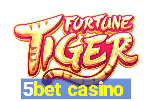 5bet casino